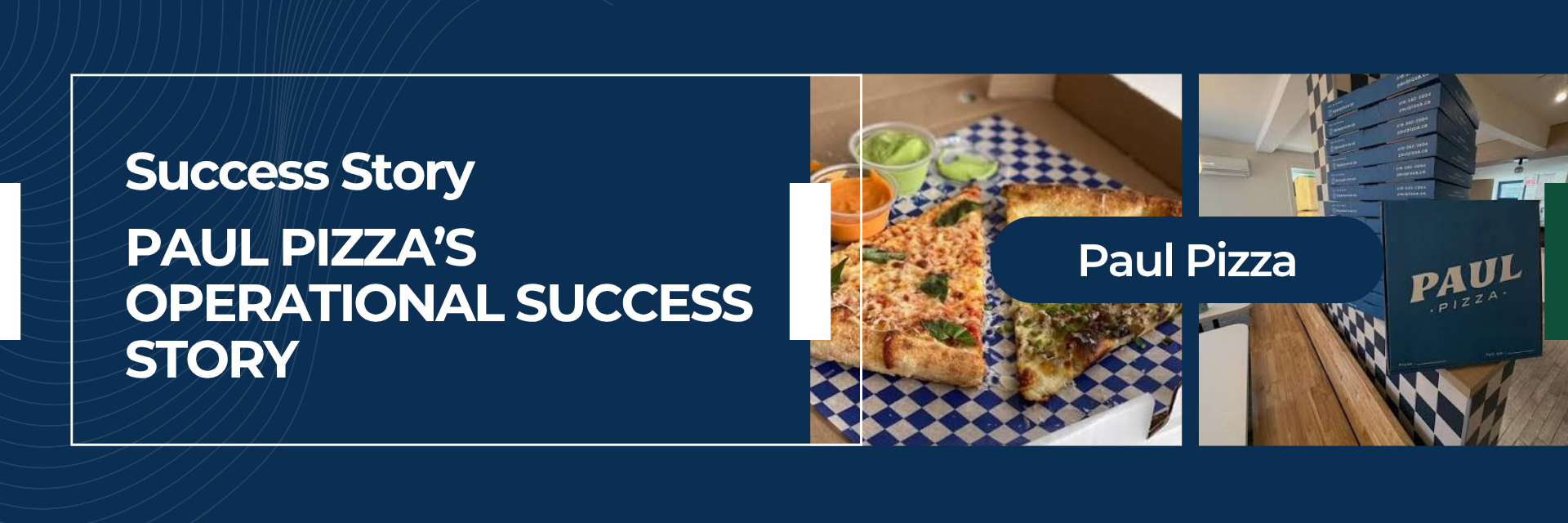 Building a Modern Pizza Brand: Paul Pizza’s Operational Success Story