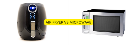 Air Fryer vs Microwave: Which One Should You Choose for Your Kitchen?