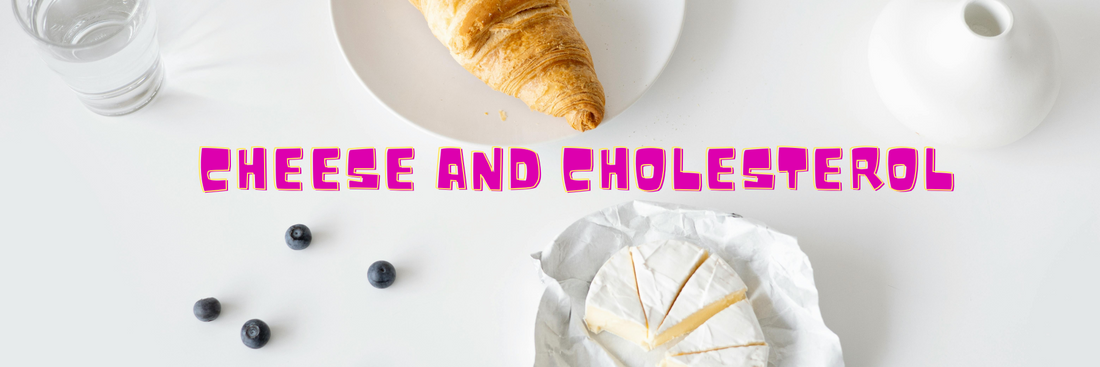 Cheese and cholesterol