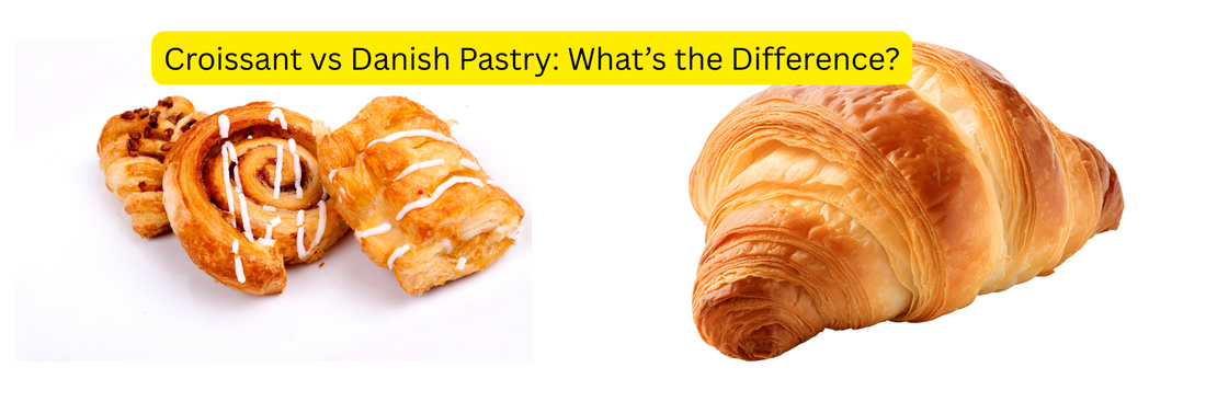 Croissant vs Danish Pastry: What’s the Difference?
