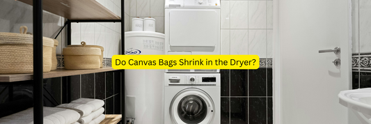 Do Canvas Bags Shrink in the Dryer?