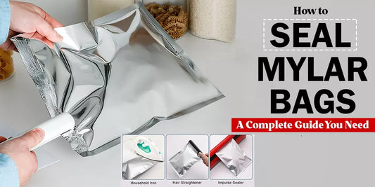 How to seal Mylar bags?