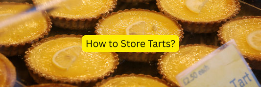 How to Store Tarts: The Complete Guide to Keep Them Fresh, Crisp & Safe