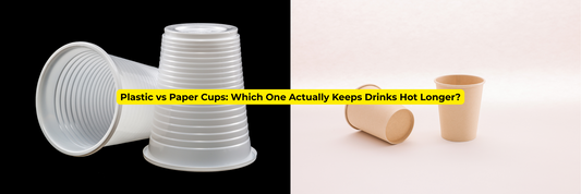 Plastic vs Paper Cups: Which One Actually Keeps Drinks Hot Longer?